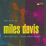 The Best of Miles Davis. The Capitol / Blue Note Years