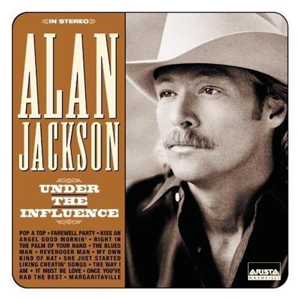 Under The Influence - CD Audio di Alan Jackson