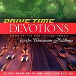 Drive Time Devotions: For The Christmas Holidays