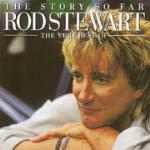 The Story so Far: The Very Best of - CD Audio di Rod Stewart