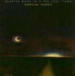 Quarter Moon in a Ten Cent Town (Expanded & Remastered)