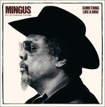 Something Like a Bird - CD Audio di Charles Mingus