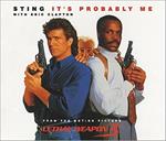 It's Probably Me (Lethal Weapon 3)