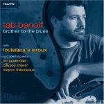 Brother To The Blues - CD Audio di Tab Benoit