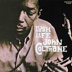 Lush Life - CD Audio di John Coltrane