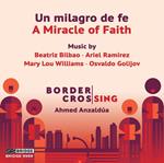 Un Milagro De Fe - A Miracle Of Faith