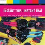Instant This-Instant That (Clear Vinyl)