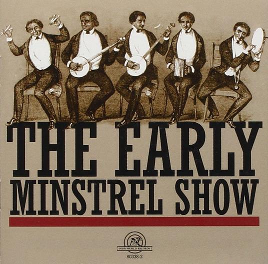 Early Minstrel Show - CD Audio