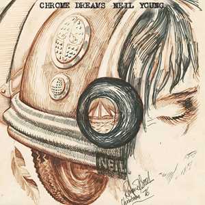 Vinile Chrome Dreams Neil Young