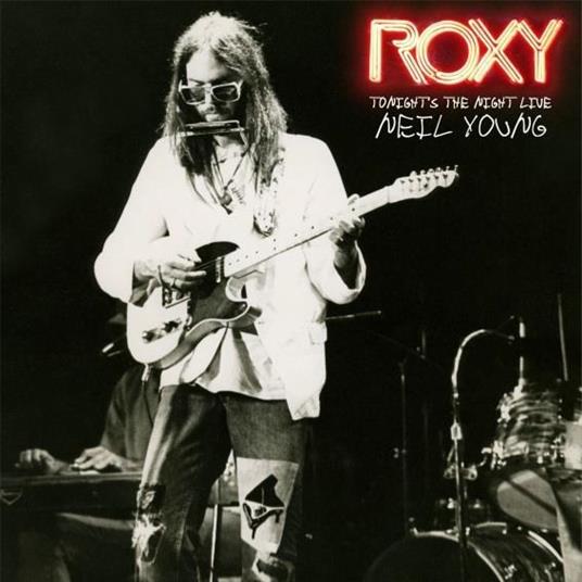 Roxy. Tonight's the Night Live - Neil Young - CD | laFeltrinelli