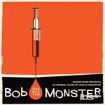 Bob and the Monster (Colonna sonora)