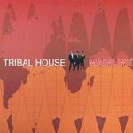 Tribal House: Mainline