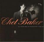 Each Day is Valentine's Day - CD Audio di Chet Baker