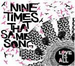 Nine Times That Same Song