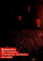 Subsonica. Be Human. Cronache terrestri tour 2005 (DVD)