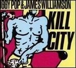 Kill City - Vinile LP di Iggy Pop,James Williamson