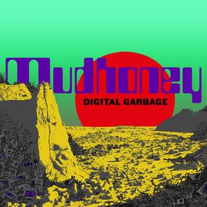 Digital Garbage - Vinile LP di Mudhoney