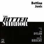 The Bitter Mirror. Songs by Bob Dylan and Bertolt Brecht