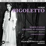 Rigoletto. Mexico 17 giugno 1952 (Callas Live Remastered)