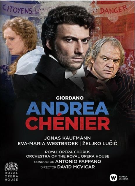 Umberto Giordano. Andrea Chenier (DVD) - DVD di Umberto Giordano,Jonas Kaufmann,Eva-Maria Westbroek