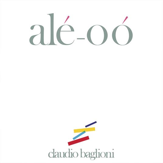 Alé-oó - Claudio Baglioni - Vinile