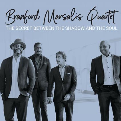 The Secret Between the Shadow and the Soul - CD Audio di Branford Marsalis