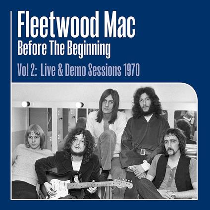 Before the Beginning vol.2: Live & Demo Sessions 1970 - Vinile LP di Fleetwood Mac