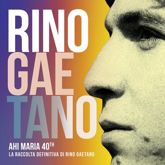Ahi Maria 40th. La raccolta definitiva di Rino Gaetano - Rino Gaetano -  Vinile | laFeltrinelli