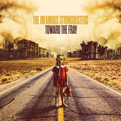 Toward the Fray - CD Audio di Infamous Stringdusters