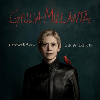 Tomorrow Is a Bird - CD Audio di Giulia Millanta