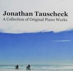 Jonathan Tauscheck - A Collection Of Original Piano Works II