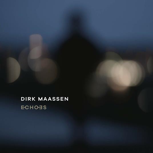 Echoes - CD Audio di Dirk Maassen