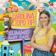 Carolina Benvenga & Topo Tip. Summer Baby Dance