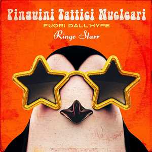 Vinile Fuori dall'Hype - Ringo Starr (Orange Coloured Vinyl) Pinguini Tattici Nucleari
