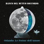 Orlando. Le forme dell'amore (2 LP Sky Blue Coloured + CD)