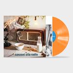 Canzoni alla radio (140 gr. Orange Coloured Vinyl)