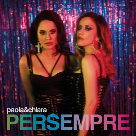 Per sempre (CD Jewel con Pack Aluminium Foil Box) - CD Audio di Paola & Chiara