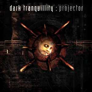 Vinile Projector (Re-Issue 2024) Dark Tranquillity