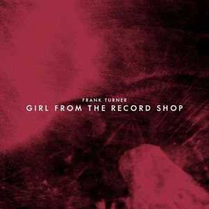 Vinile Girl From The Record Shop Frank Turner