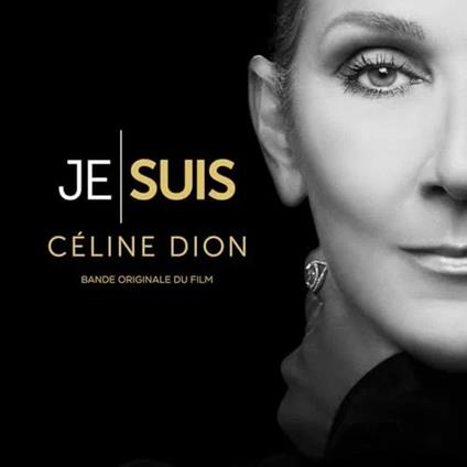 Je Suis. Céline Dion (Colonna Sonora) - CD Audio di Céline Dion