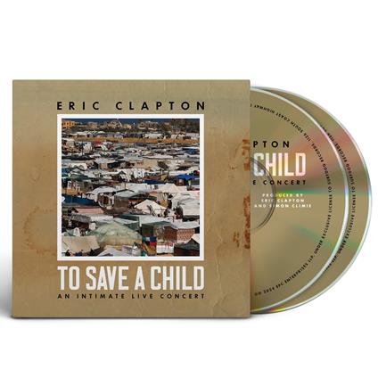 To Save a Child (CD + Blu-ray) - CD Audio + Blu-ray di Eric Clapton