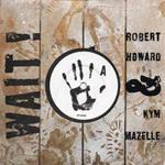 Robert Howard & Kym Mazelle: Wait!