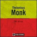 Off Minor - CD Audio di Thelonious Monk