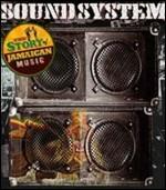 Soundsystem. The Story of Jamaican Music