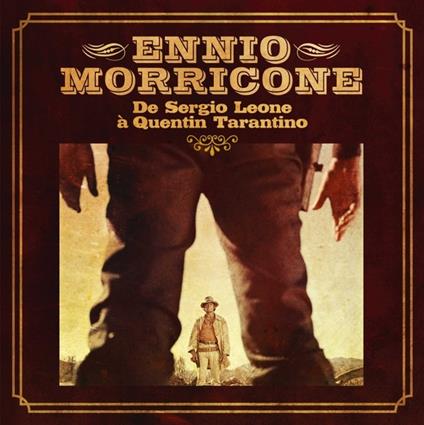 De Sergio Leone a Quentin Tarantino (Colonna sonora) - Vinile LP di Ennio Morricone