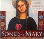 Songs of Mary. Devotional Music and Chants to the Holy Mother