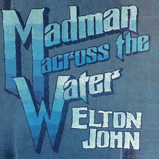 Madman Across the Water (50th Anniversary Edition) - CD Audio di Elton John