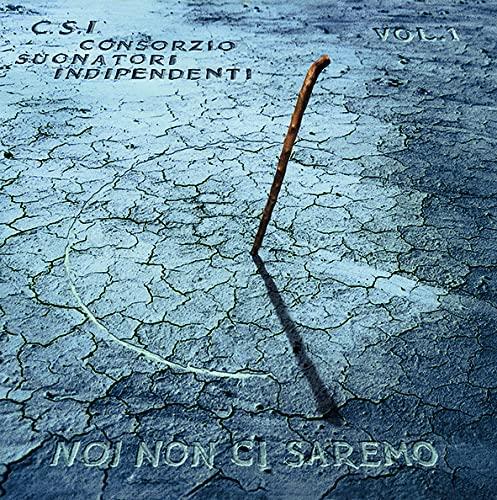 Noi non ci saremo vol.1 (Limited & Numbered Edition - Transparent Vinyl) - Vinile LP di CSI