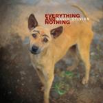 Everything and Nothing (3 LP Edition)