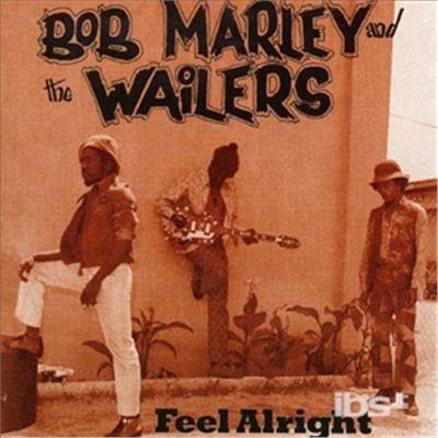 Feel Alright - CD Audio di Bob Marley and the Wailers